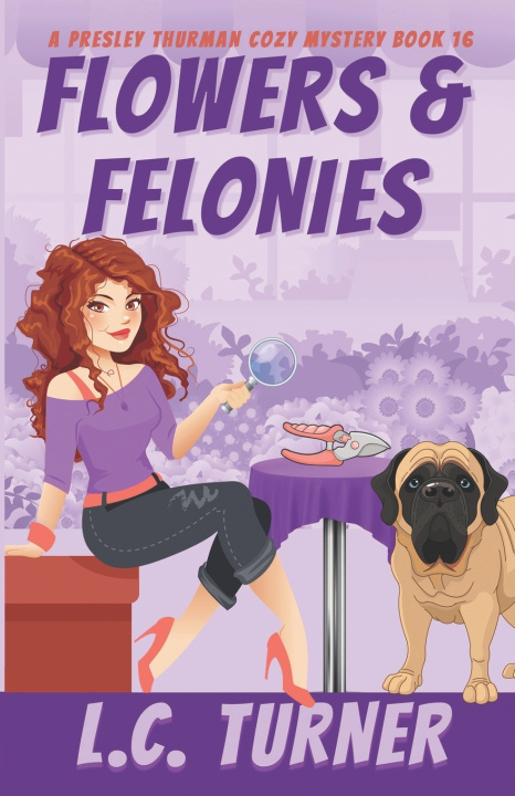 Книга Flowers & Felonies L.C. Turner