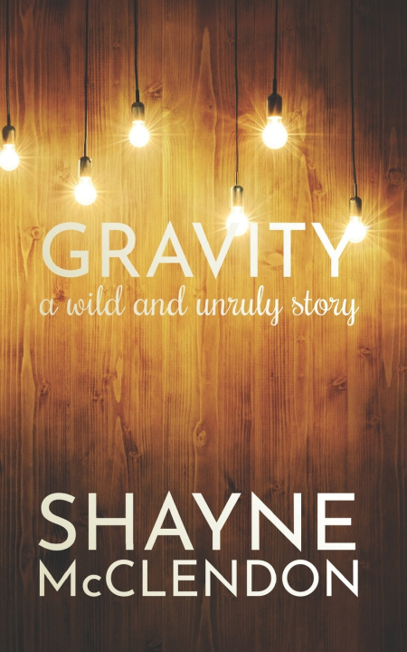 Knjiga Gravity Shayne McClendon