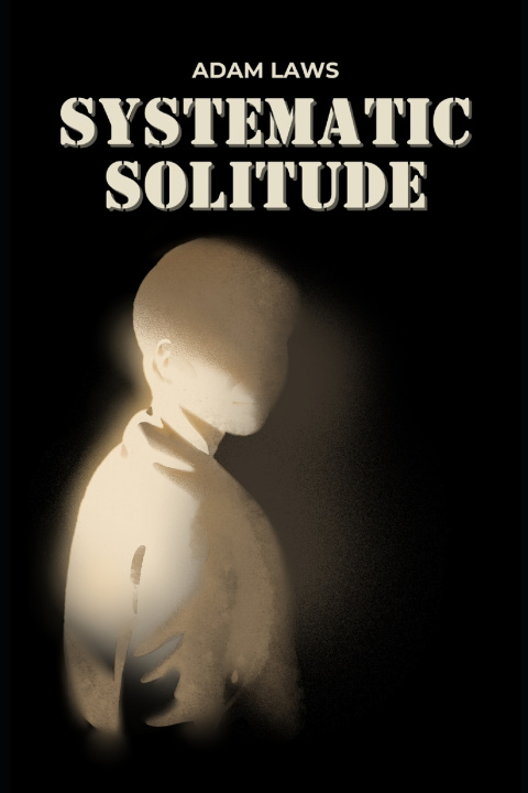 Knjiga Systematic Solitude Adam Laws