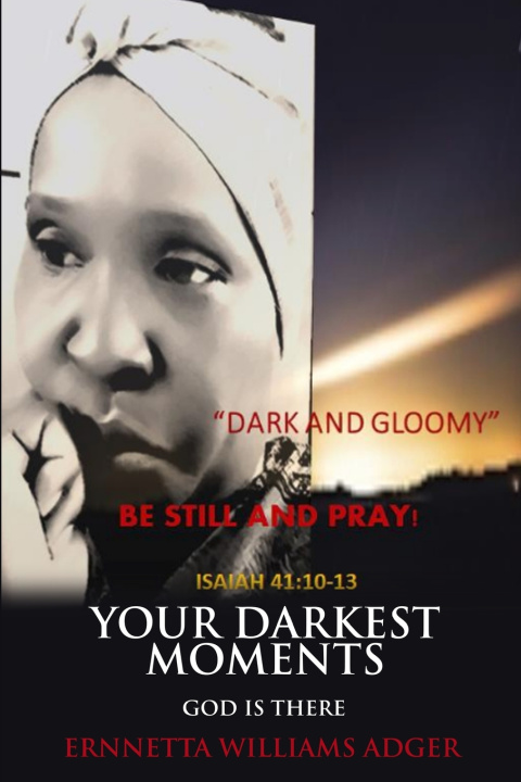 Книга Your Darkest Moments Ernnetta Williams Adger