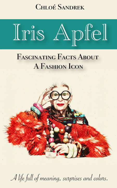 Knjiga Iris Apfel Chloé Sandrek