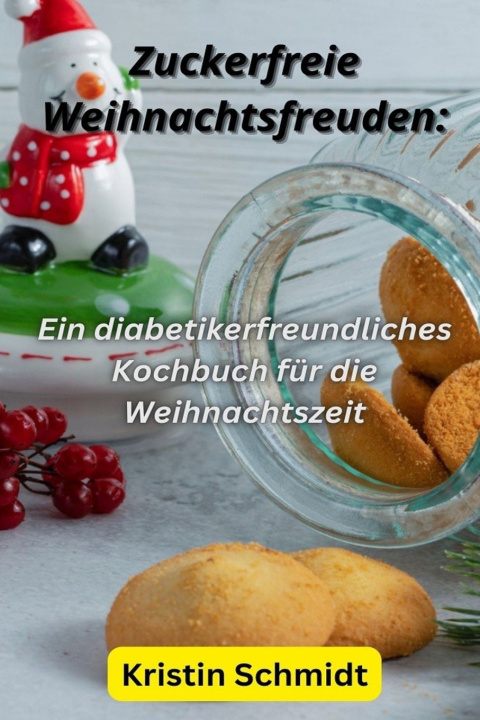 Książka Zuckerfreie Weihnachtsfreuden Kristin Schmidt