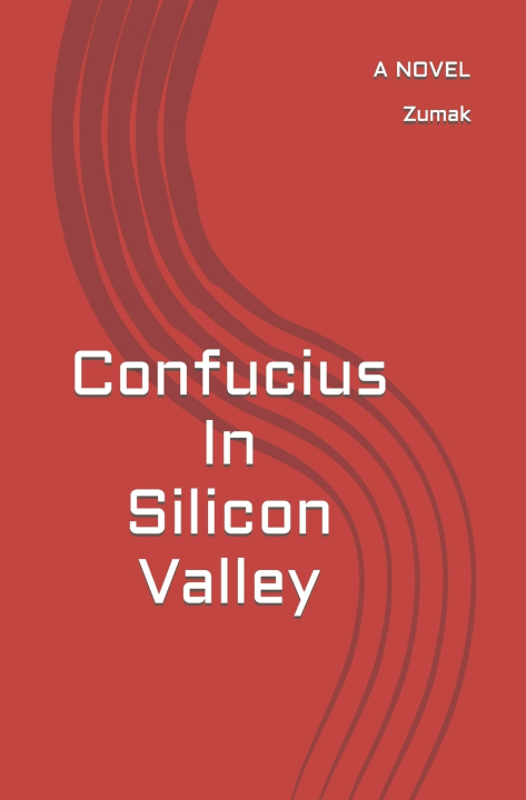 Książka Confucius In Silicon Valley Zumak