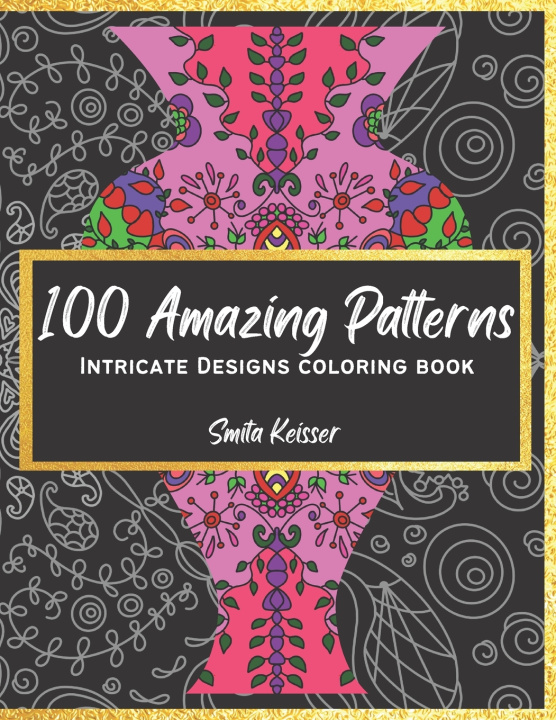 Kniha 100 Amazing Patterns Smita Keisser