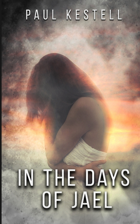 Kniha In The Days Of Jael PAUL KESTELL