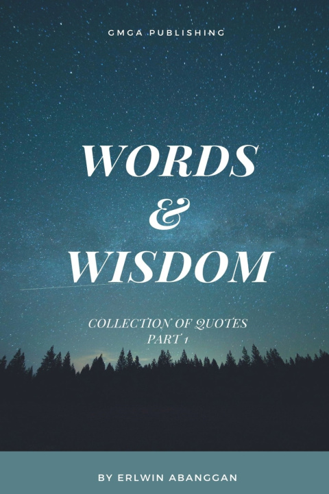 Knjiga WORDS & WISDOM Erlwin Senining Abanggan