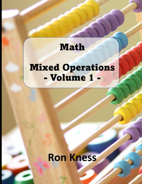 Kniha Math - Mixed Operations Ron Kness