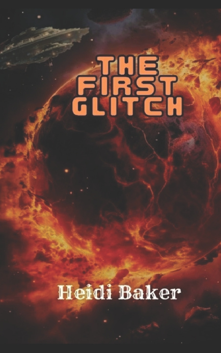 Book The First Glitch Heidi Baker