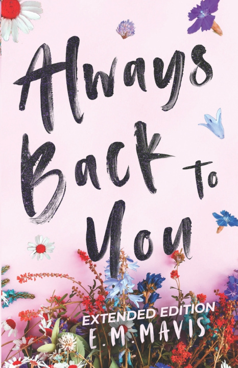 Книга Always Back To You - Extended Edition E M Mavis