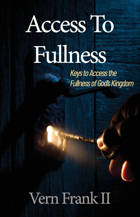 Kniha Access To Fullness Vern Frank II