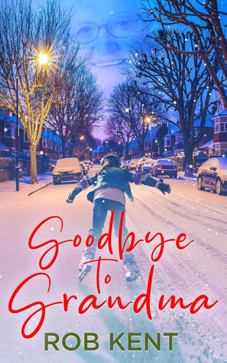 Книга Goodbye to Grandma Rob Kent