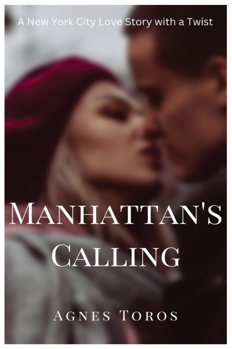 Kniha Manhattan's Calling Agnes Toros