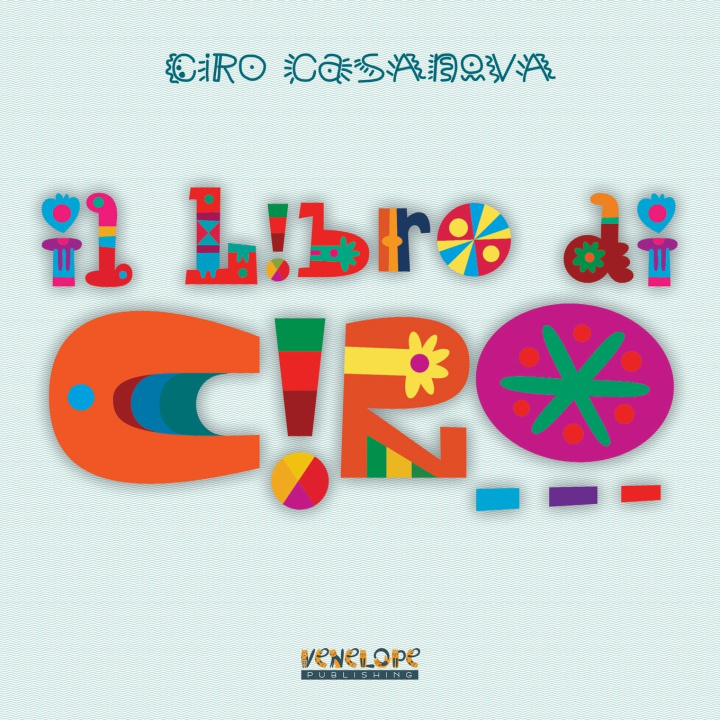 Kniha Il libro di Ciro Ciro Casanova