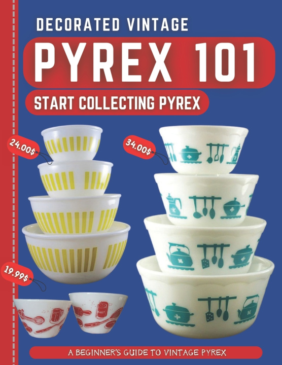 Knjiga Decorated Vintage Pyrex 101 Harris.Dr Stones