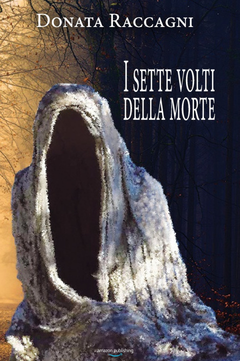 Kniha I sette volti della Morte Donata Raccagni