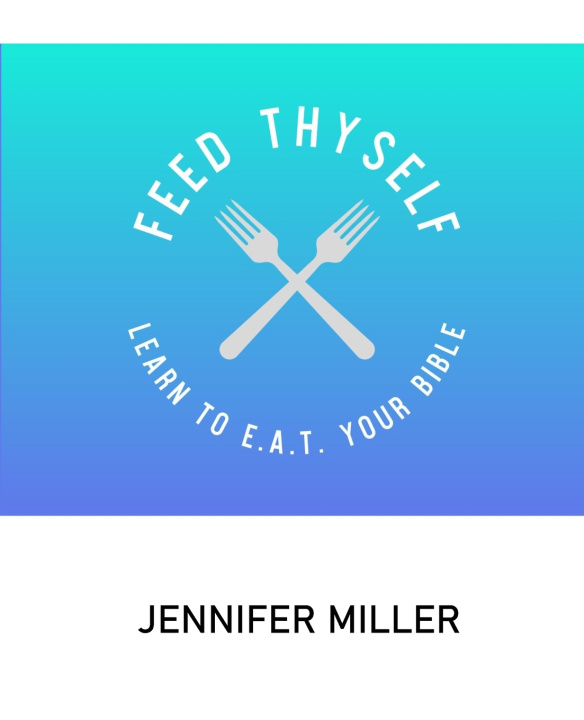 Kniha Feed Thyself Jennifer Miller