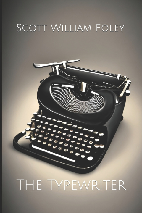Knjiga The Typewriter Scott William Foley