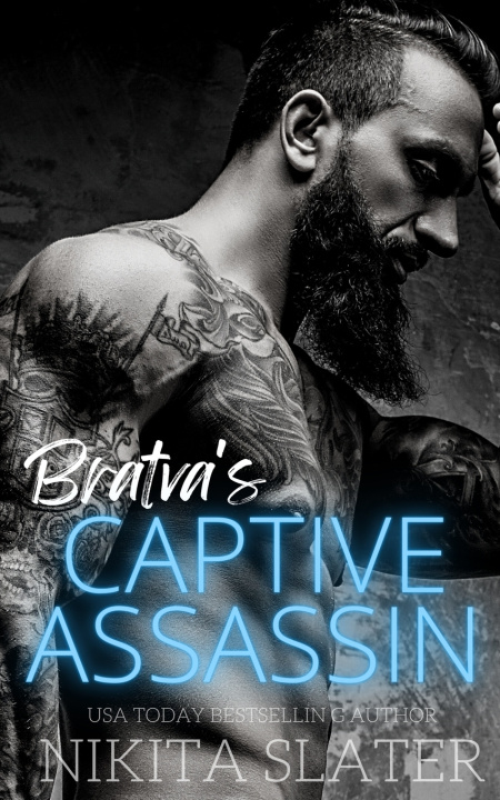 Kniha Bratva's Captive Assassin Nikita Slater