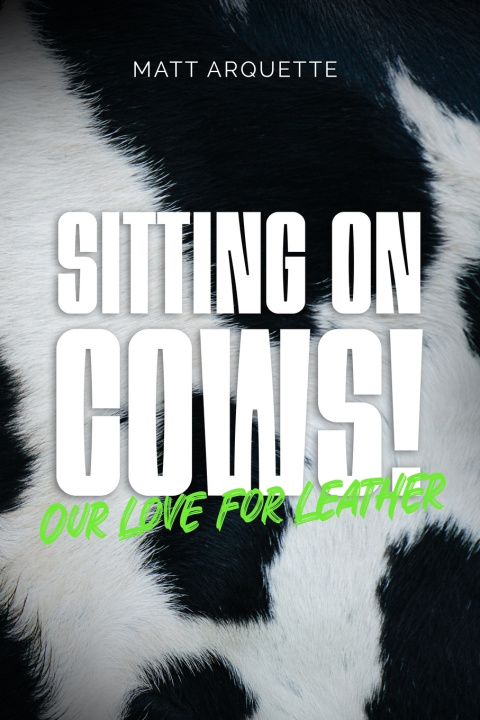 Libro Sitting on Cows! Matt Arquette
