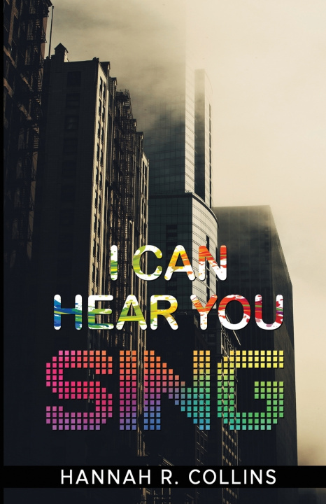 Kniha I Can Hear You Sing Hannah R Collins