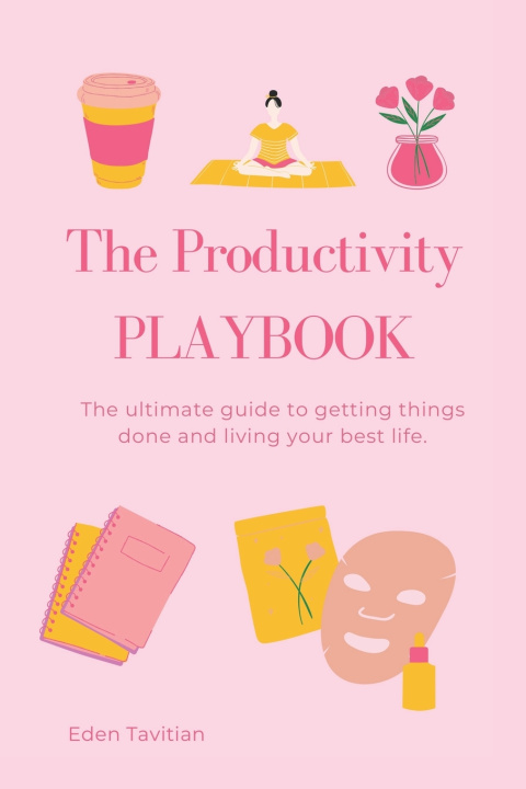 Книга The Productivity Playbook Eden Kaminsky