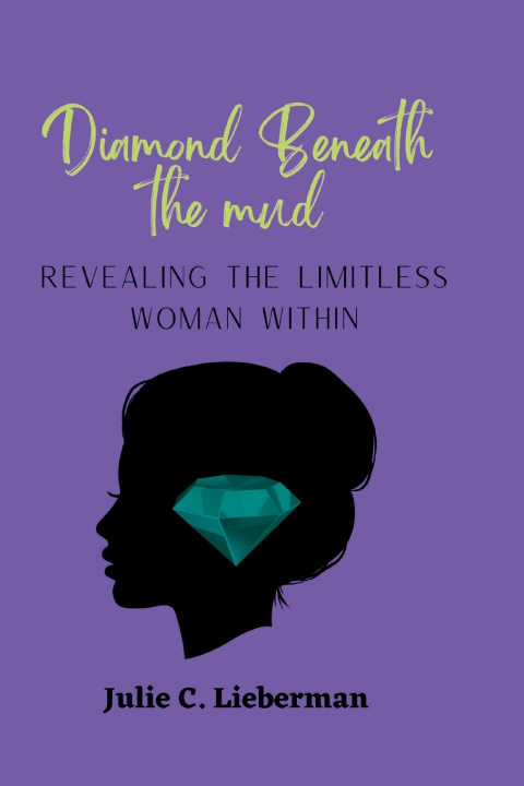 Knjiga DIAMOND BENEATH THE MUD JULIE C. LIEBERMAN