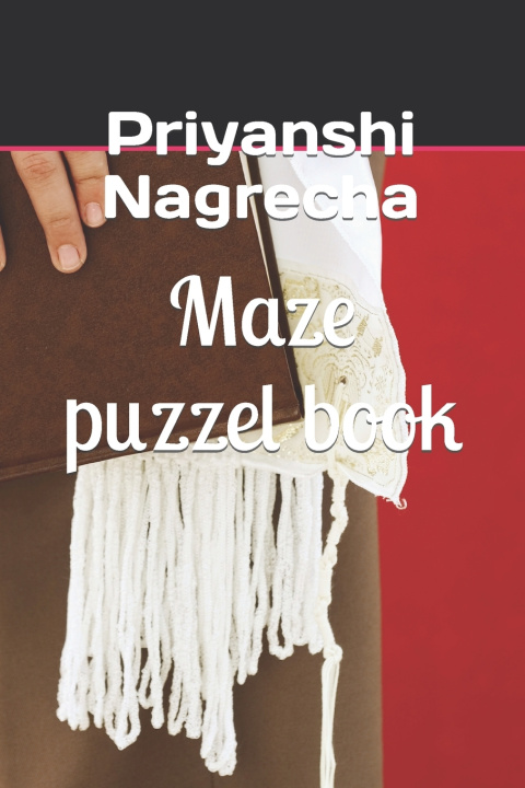 Knjiga Maze puzzel book Priyanshi Nagrecha