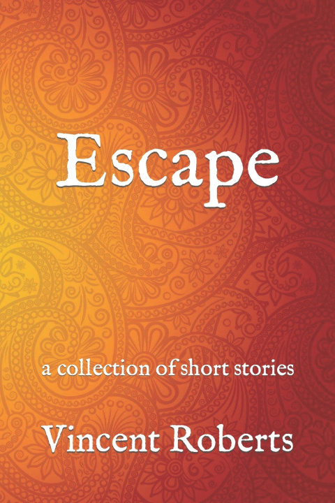 Kniha Escape Vincent Roberts