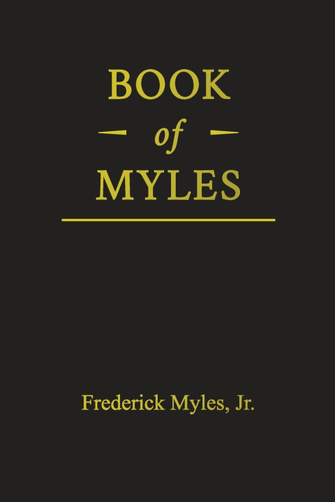 Kniha Book of Myles Frederick Myles Jr.