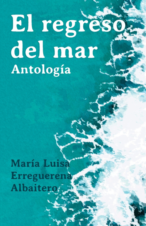 Knjiga El regreso del mar María Luisa Erreguerena Albaitero