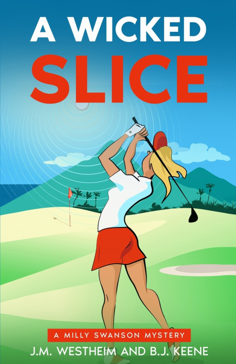 Knjiga A Wicked Slice B.J. Keene