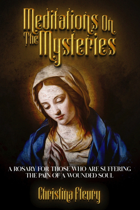 Knjiga Meditations on the Mysteries Christina Fleury
