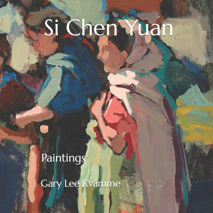Knjiga Si Chen Yuan Gary Lee Kvamme