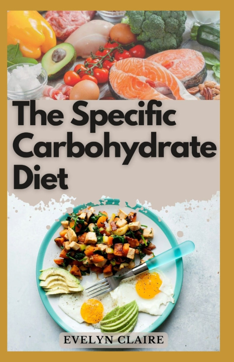 Knjiga The Specific Carbohydrate Diet Evelyn Claire