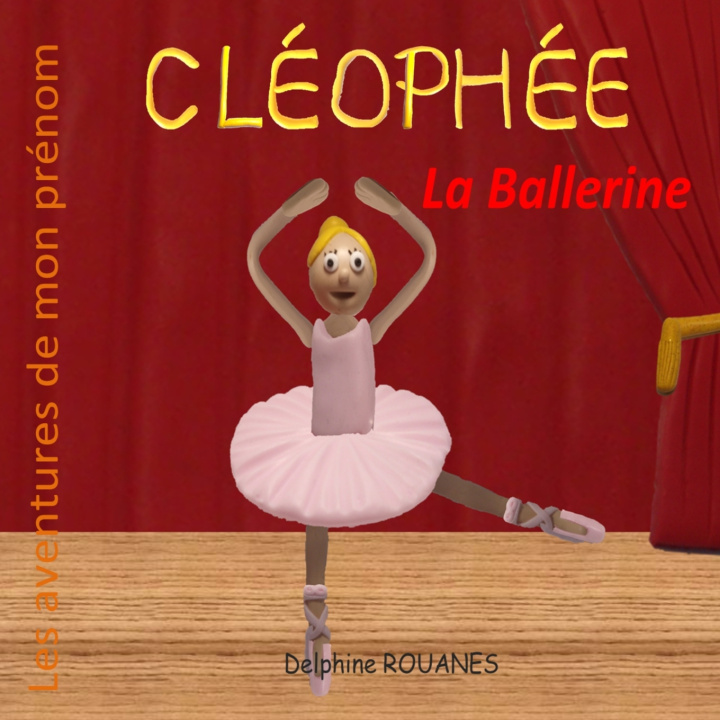 Knjiga Cléophée la Ballerine Delphine Rouanes