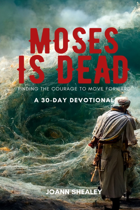 Knjiga Moses is Dead Jo Ann Shealey