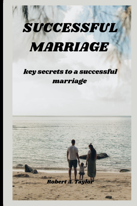 Книга SUCCESSFUL MARRIAGE Robert A. Taylor
