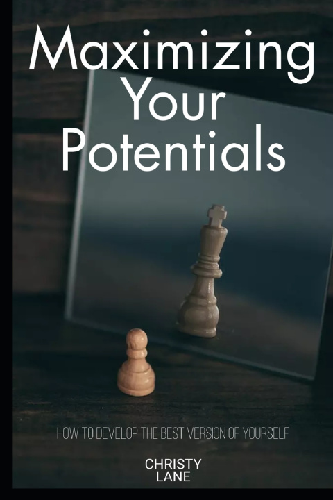 Kniha MAXIMIZING YOUR POTENTIALS Christy Lane