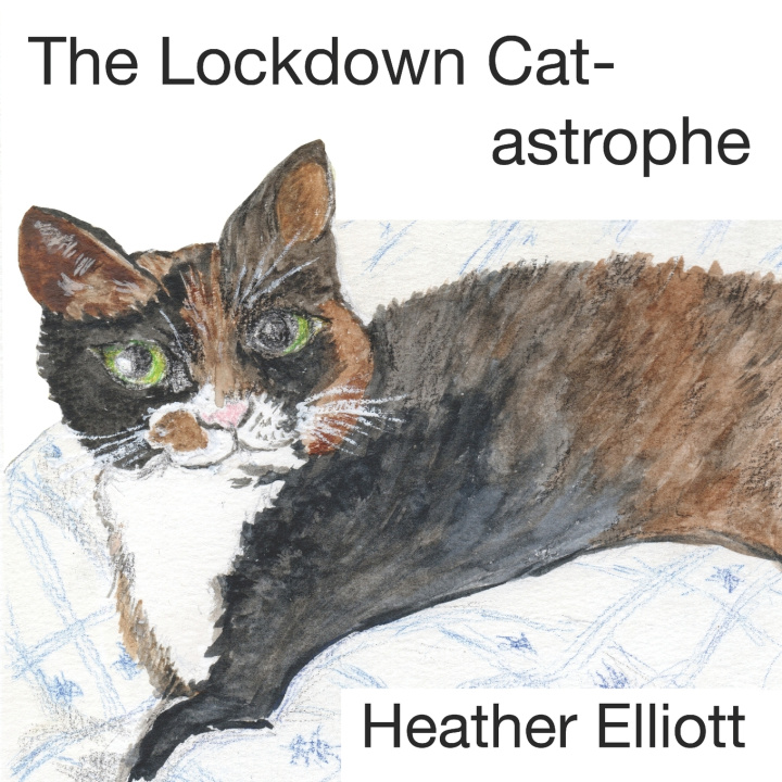 Kniha The Lockdown Cat-astrophe Heather Elliott