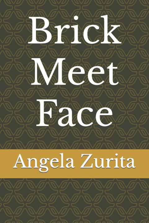 Książka Brick Meet Face Angela Rico Zurita