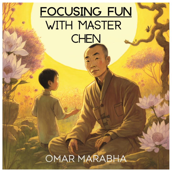 Kniha Focusing Fun with Master Chen Omar Marabha