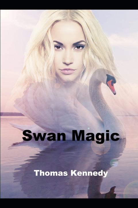Knjiga Swan Magic Thomas Kennedy