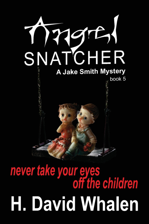 Knjiga Angel Snatcher H David Whalen