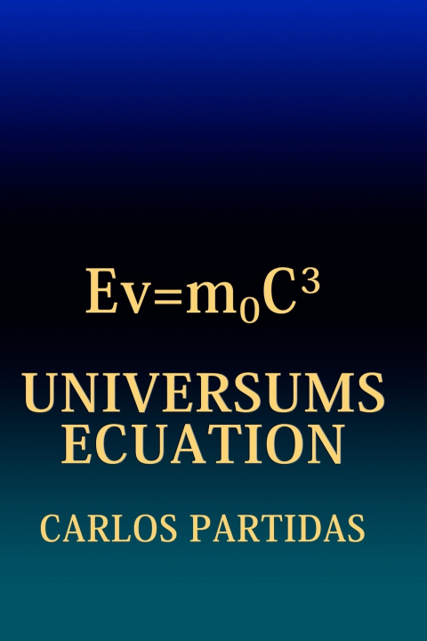 Книга UNIVERSUMS ECUATION Carlos L Partidas