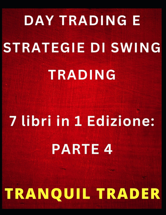 Knjiga DAY TRADING E STRATEGIE DI SWING TRADING TRANQUIL TRADER