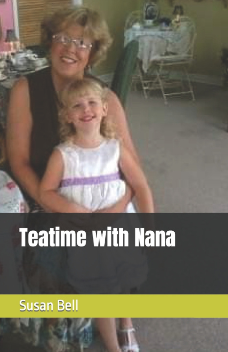 Книга Teatime with Nana Allya Rae Vasel