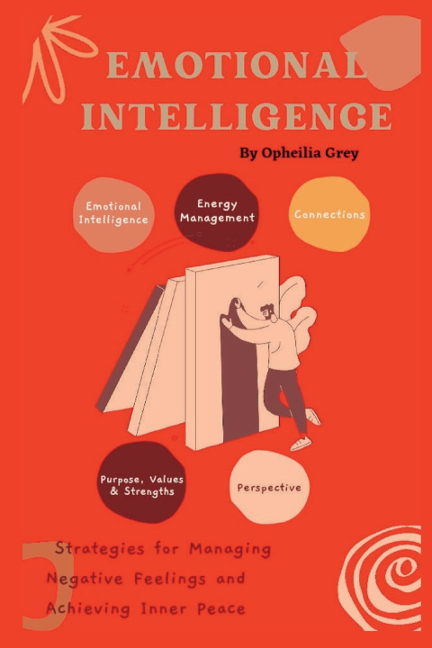 Kniha Emotional Intelligence Opheilia Grey
