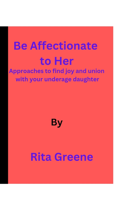 Knjiga Be Affectionate to Her Rita Greene