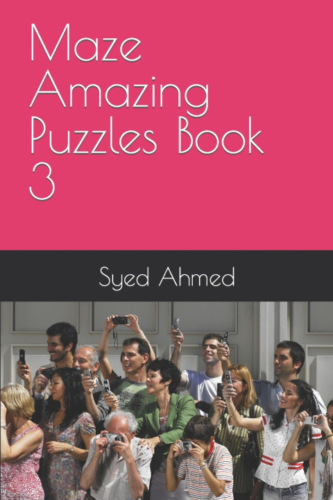 Книга Maze Amazing Puzzles Book 3 Syed Ahmed