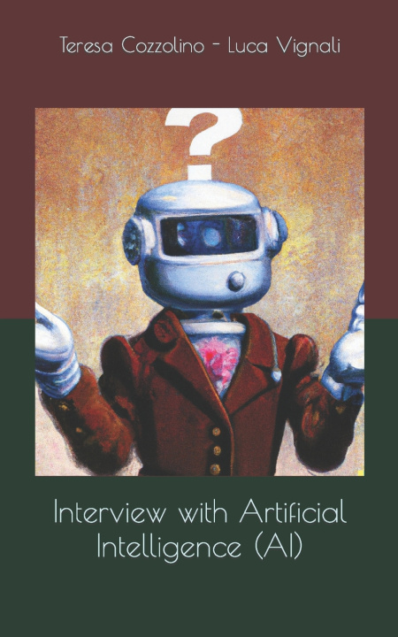 Kniha Interview with Artificial Intelligence (AI) Luca Vignali